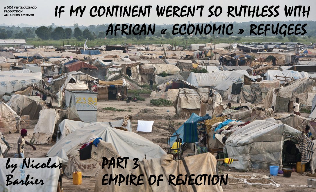 ventdouxprod 2020 nicolas barbier if my continent weren't so ruthless with african economic refugees empire of rejection